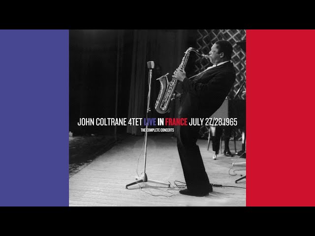 John Coltrane - Live in France July 27/28 1965: The Complete Concerts (2009) [Full Album]