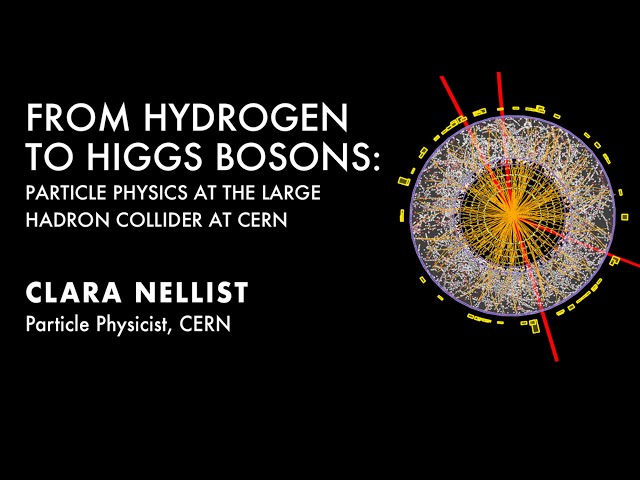 From Hydrogen to Higgs Bosons: Particle Physics at the Large Hadron Collider at CERN