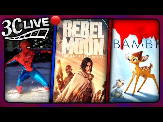 3C Live - Spider-Man, Rebel Moon Reviews, Bambi Horror Movie