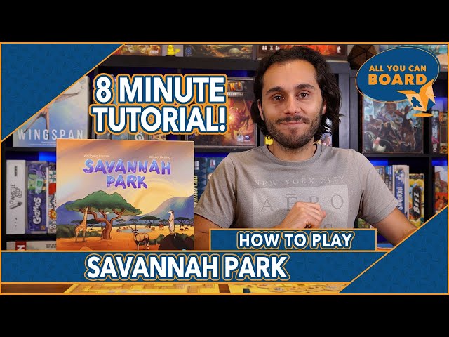 Savannah Park | QUICK & DETAILED Tutorial | Learn to Play in 8 MINUTES!
