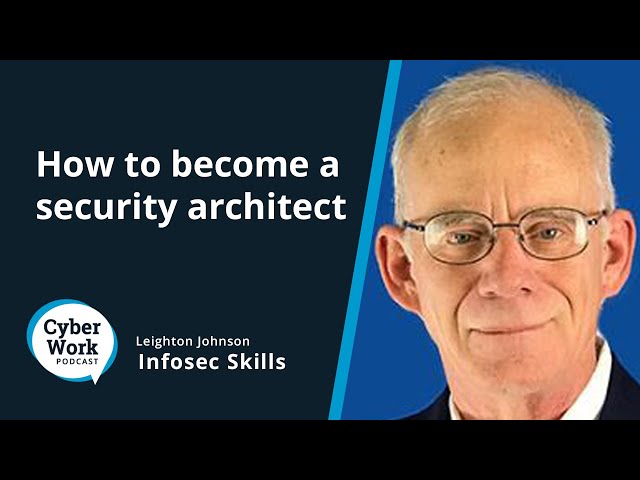 What does a security architect do? | Cybersecurity Career Series