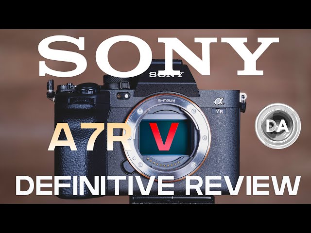 Sony a7RV (a7R5) Definitive Review: the Maturation of 61MP