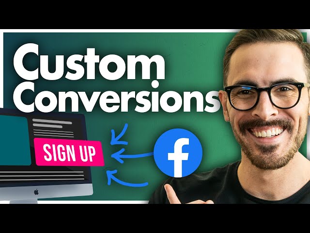 How to Set Up Facebook Standard Events and Custom Conversions: A Guided Walkthrough