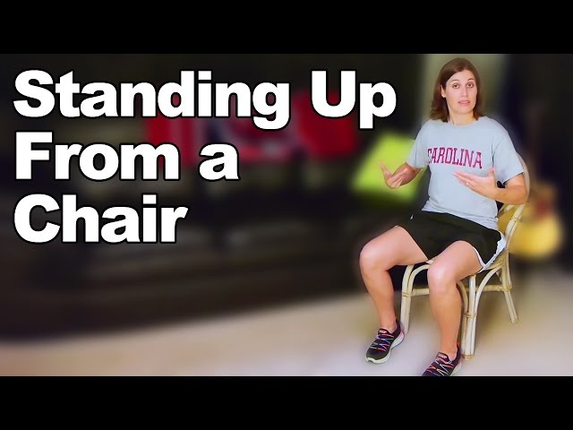 Standing Up From a Chair or Seated Position - Ask Doctor Jo