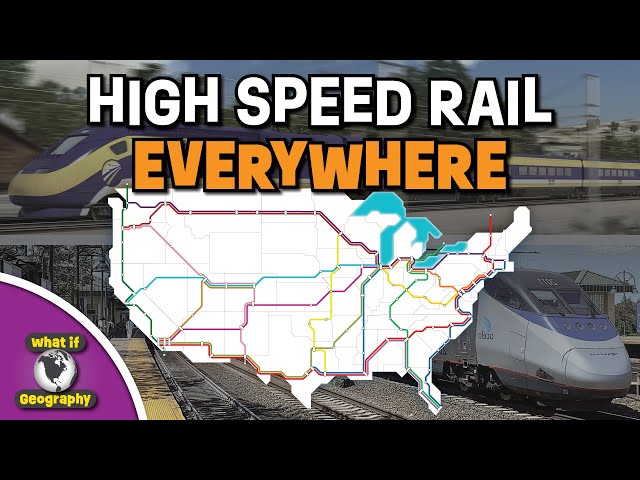 What If The United States Had A National High Speed Rail Network?