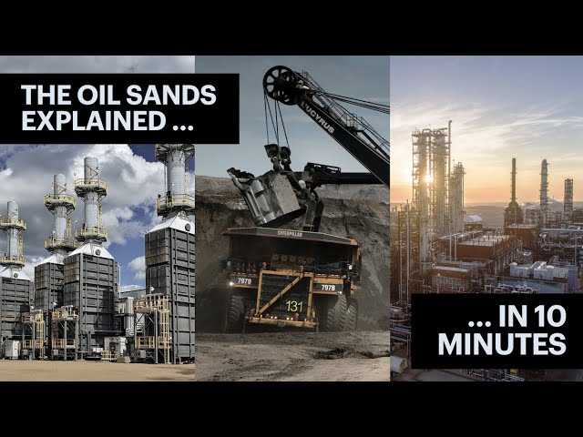 The Oil Sands Explained ... in 10 minutes