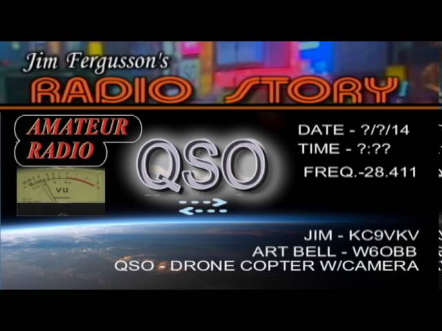 KC9VKV HAM RADIO QSO- ART BELL -W6OBB/SK- 12/??/14- QUAD COPTER/AREA 51!!!- JIM'S RADIO STORY-RS 680
