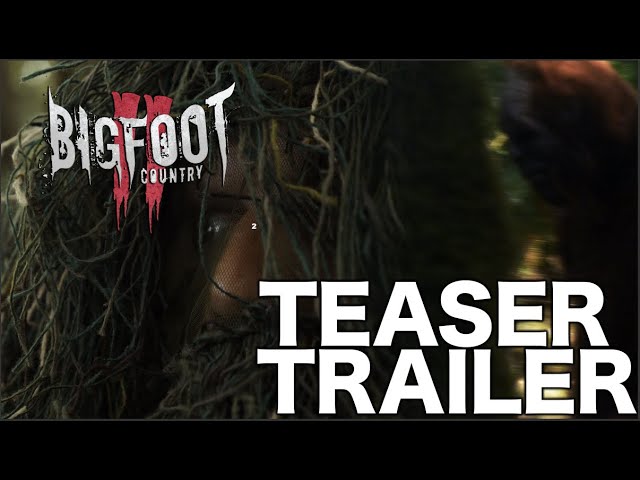 BIGFOOT COUNTRY 2 (Teaser Trailer)