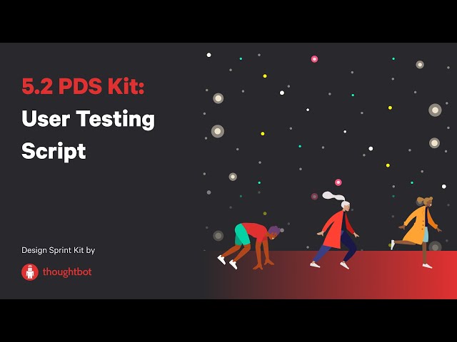 5.2 PDS Kit: User Testing Script