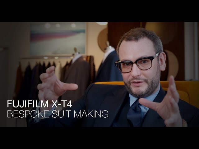 Fujifilm X-T4 sample video highlights the process of bespoke suit making