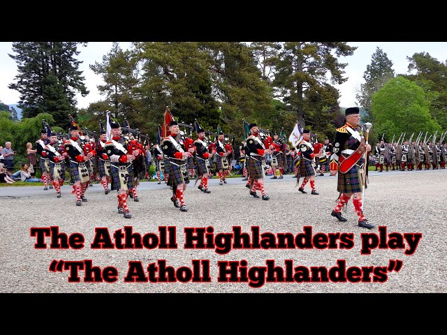 The Atholl Highlanders play "The Atholl Highlanders"