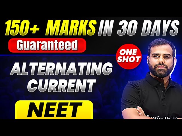 150+ Marks Guaranteed: ALTERNATING CURRENT | Quick Revision 1 Shot | Physics for NEET