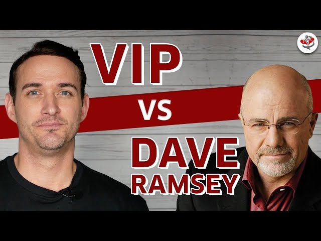 VIP vs DAVE RAMSEY (Becoming Debt Free, w/ Perfect Credit, Increased Cash Flow & Financial Freedom)
