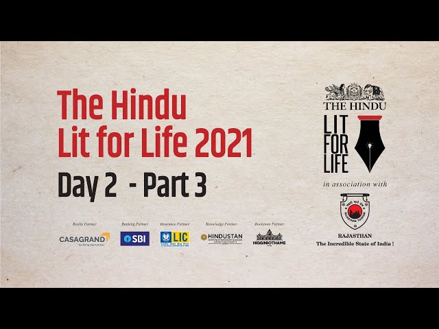 The Hindu Lit for Life 2021 Day 02 - Part 03