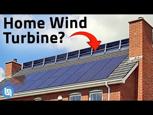 The Challenges of a Wind Turbine on Your Home