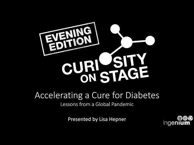 Accelerating a Cure for Diabetes — lessons from a Global Pandemic  | Lisa Hepner