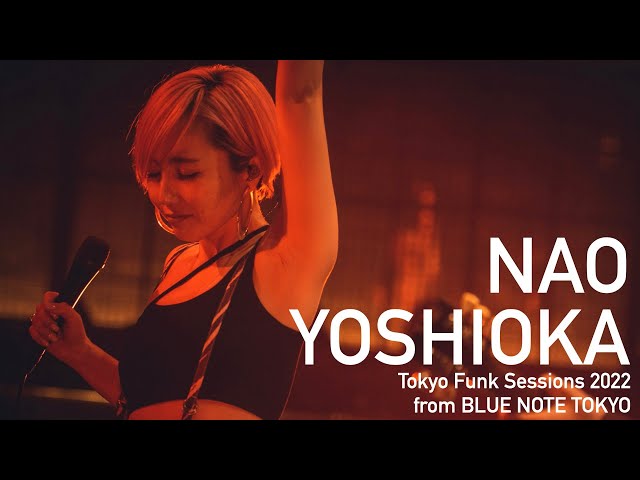 "NAO YOSHIOKA Tokyo Funk Sessions 2022" BLUE NOTE TOKYO Live Streaming