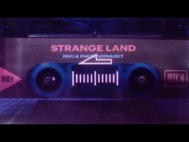 NIKI & Phum Viphurit - Strange Land (Lyric Video)