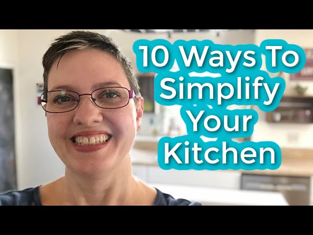 10 Ways To Simplify Your Kitchen That Make a Big Difference