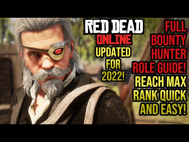 Red Dead Redemption 2 Online - 2022 Bounty Hunter SIMPLE Guide! How To Reach Max Rank Quickly!
