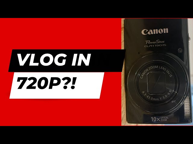 Vloging  in 720p ??!!  With a point and shoot camera ??!! would you do it ??