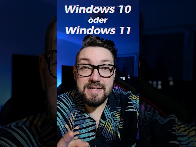WINDOWS 10 oder 11??