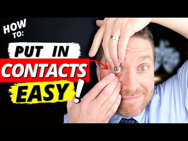 How To Put In Contacts Fast And Easy - Contact Lenses For Beginners