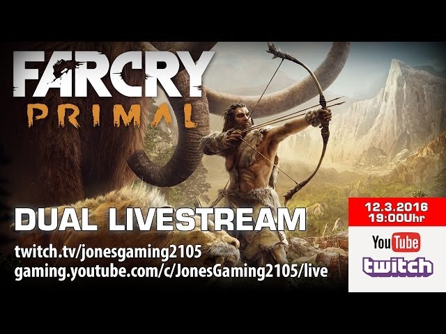 Far Cry Primal [Dual Livestream] [Twitch & YouTube Gameplay Let's Play Deutsch German]