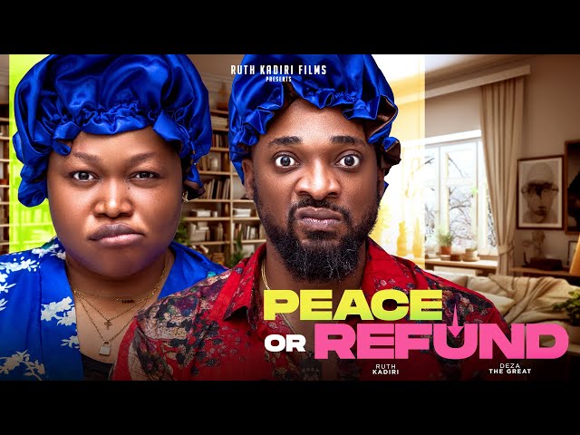 PEACE OR REFUND - RUTH KADIRI, DEZA THE GREAT, MORGAN ULAMBA, TRINITY UGONABO