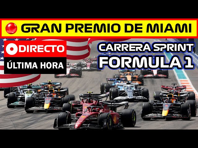 🔴 F1 DIRECTO | GRAN PREMIO DE MIAMI 2024 - CARRERA SPRINT – EN VIVO F1