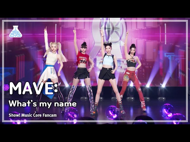 [4K STAGE] MAVE: (메이브) - Whats_My_Name (왓츠 마이 네임) | Show! MusicCore | MBC231202방송