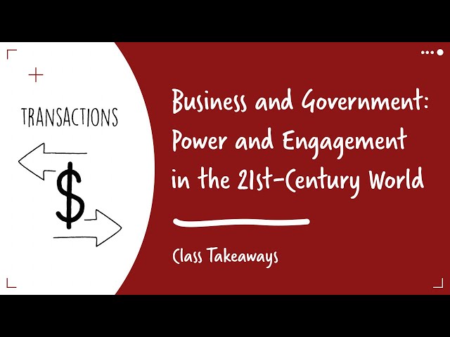 Class Takeaways — Business and Government