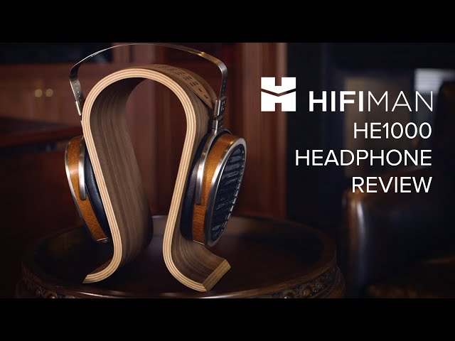 HiFiMan HE1000 Headphone Review