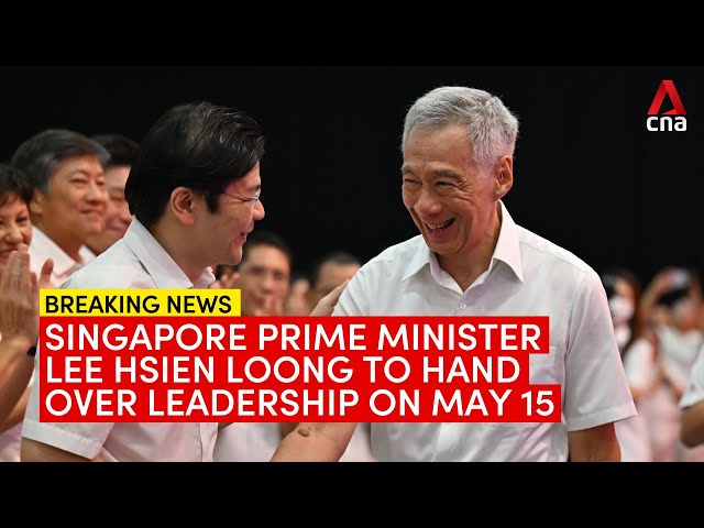 Singapore Prime Minister Lee Hsien Loong to hand over leadership to Lawrence Wong on May 15