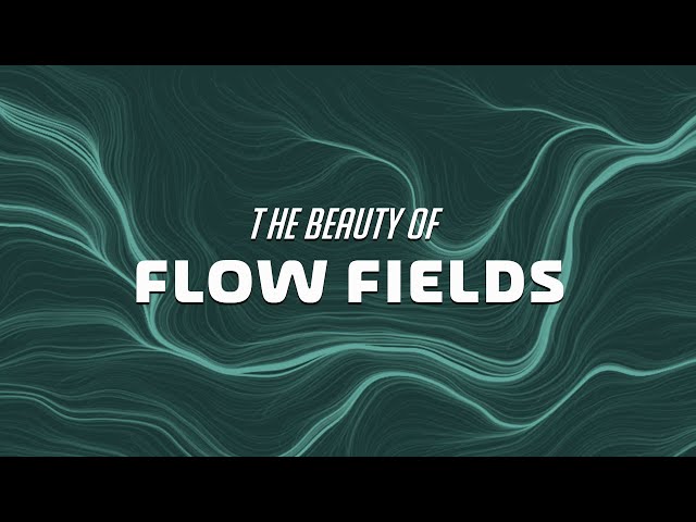 The Beauty of Code: Flow Fields