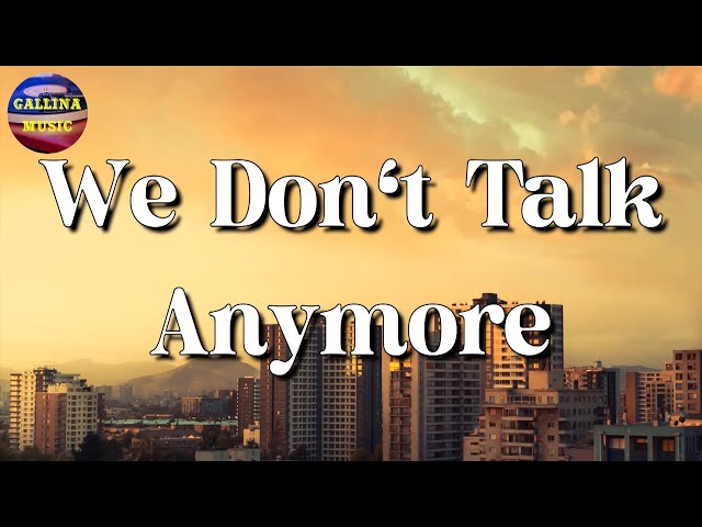 🎵 Charlie Puth - We Don't Talk Anymore || Troye Sivan, Aaron Smith, Bruno Mars (Lyrics)