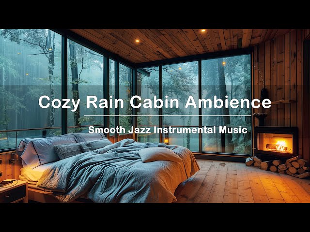 Cozy Rain Cabin Ambience ☕ Smooth Jazz Instrumental Music ✔ Cozy Rain Porch Ambience