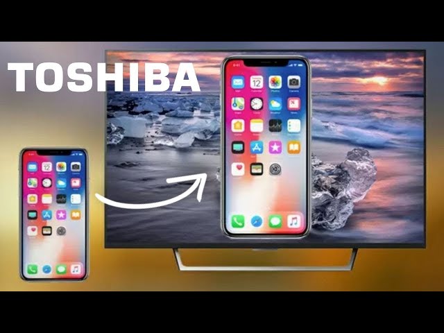 How To Mirror iPhone to a Toshiba TV