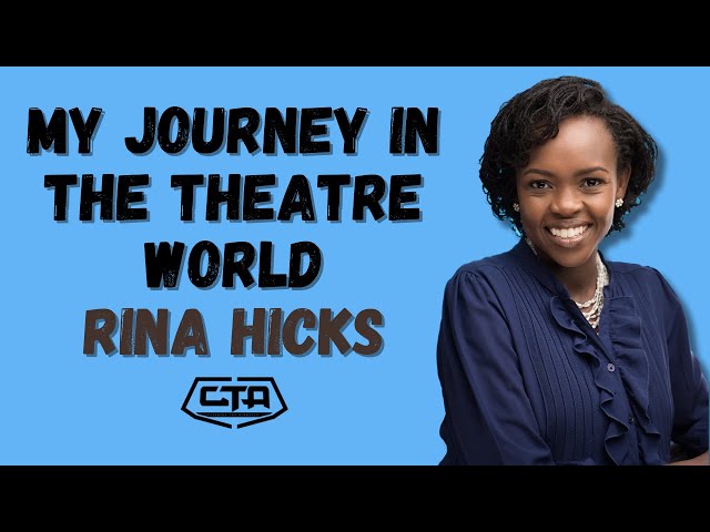 1553. My Journey In The Theatre World - Rina Hicks (@MoneyWiseWithRinaHicks) #ThePlayHouse #cta101