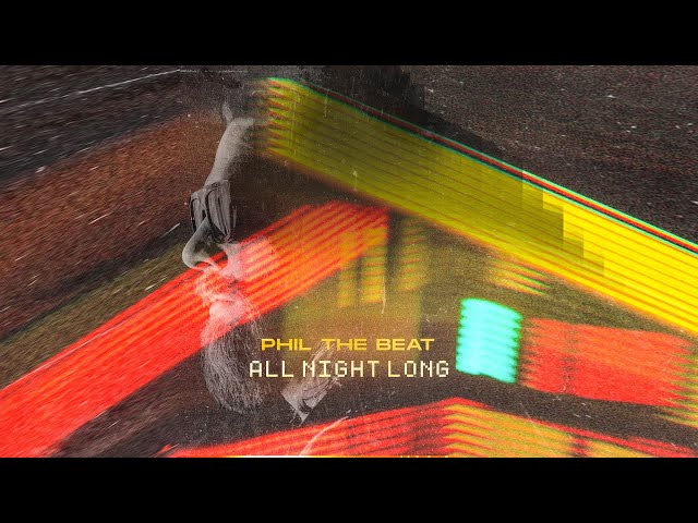 Phil The Beat - All Night Long (Official Visualizer)