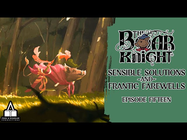 The Boar Knight   Chapter 15 Sensible Solutions And Frantic Farewells