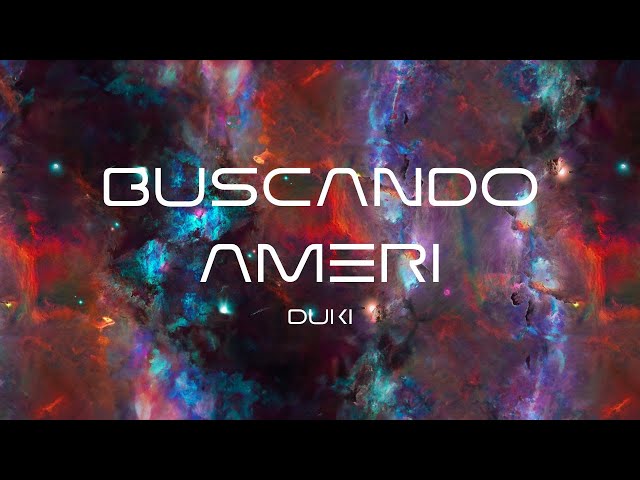 DUKI - bUSCANDO Ameri (Video Lyric)