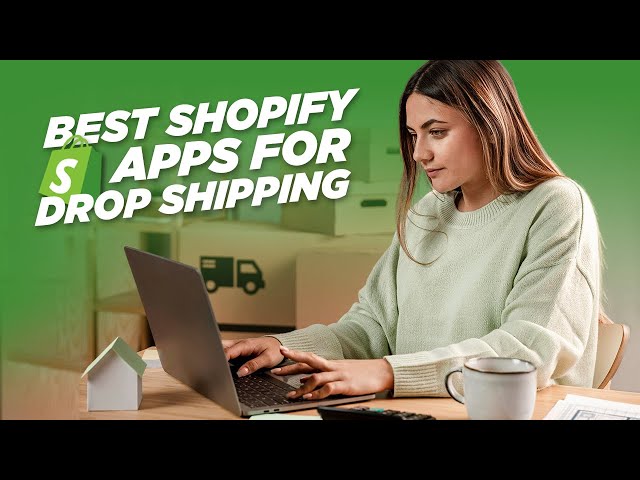 Top 5 Shopify Apps for Drop-Shipping in 2024