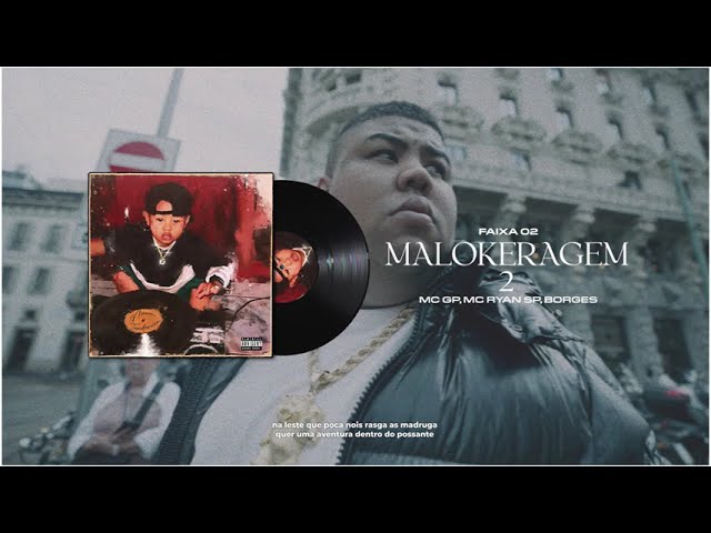 MC GP ‘ MALOKERAGEM 2 feat MC Ryan SP, Borges (Visualizer) Kaio Mix