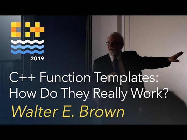 C++ Function Templates: How Do They Really Work? - Walter E. Brown [C++ on Sea 2019]
