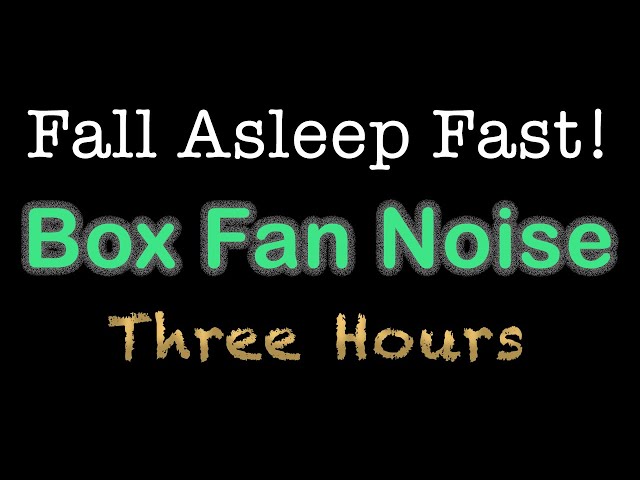 Best Box Fan White Noise - 3 Hours of Black Screen for Sleep