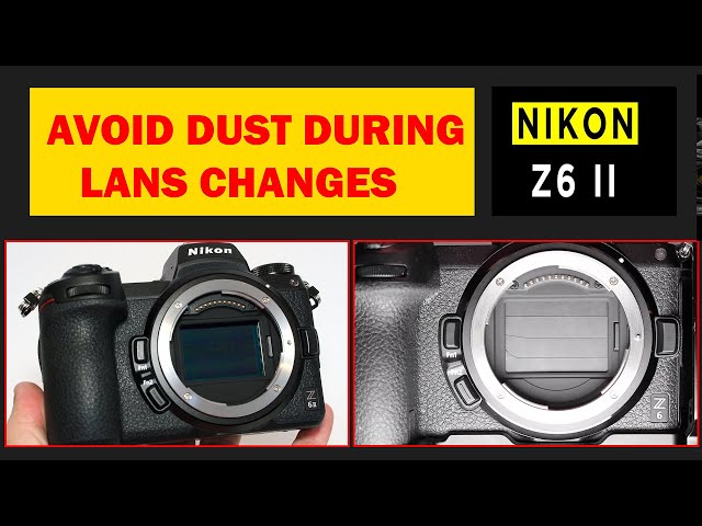 Nikon Z camera Trick to Avoid dust during lens changes on Nikon Z6 2 and Z7 2 cameras (2022)