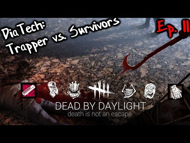 Trapper vs. Survivors | Dead by Daylight | Ep. 11