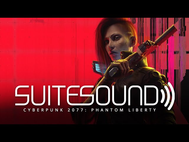 Cyberpunk 2077: Phantom Liberty - Ultimate Soundtrack Suite