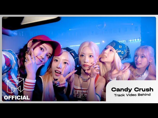 ‘Candy Crush’ Track Video Behind Film | EN JP | ARTMS